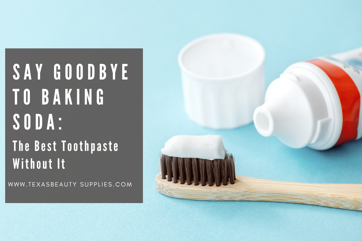 toothpaste without baking soda